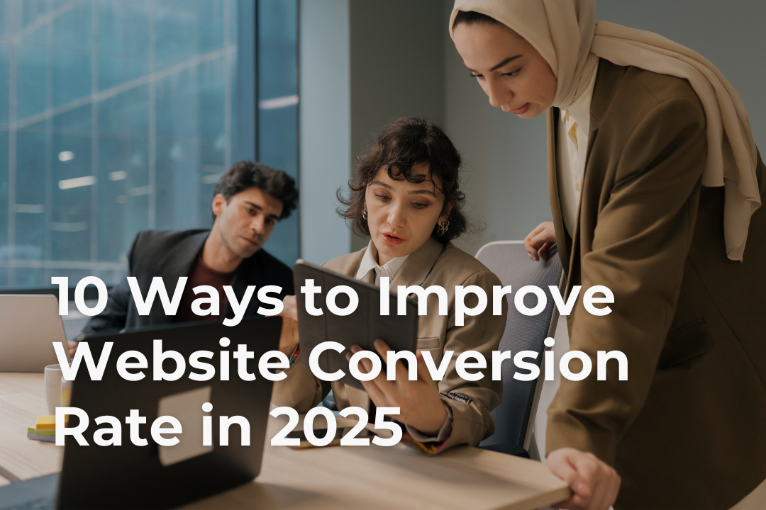 10 Ways to Improve Website Conversion Rate in 2025