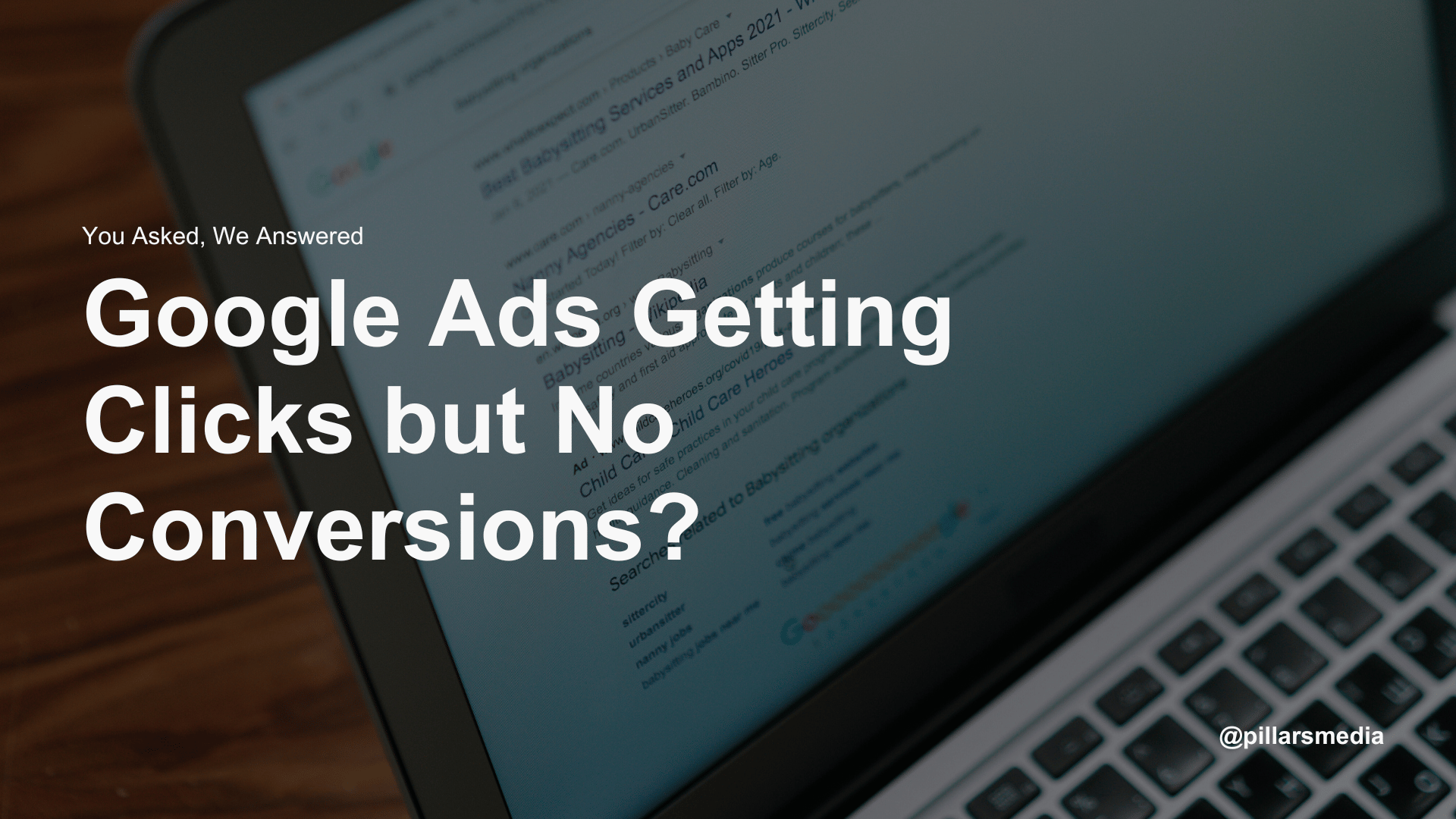 Google Ads Getting Clicks but No Conversions