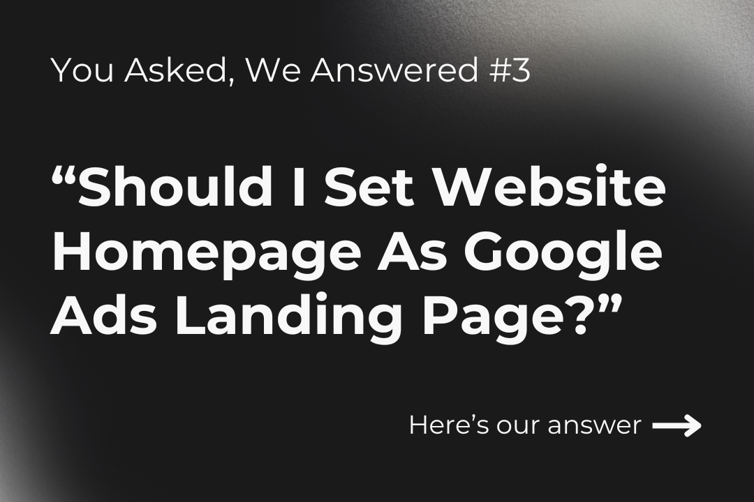 Should I Set Website Homepage As Google Ads Landing Page?
