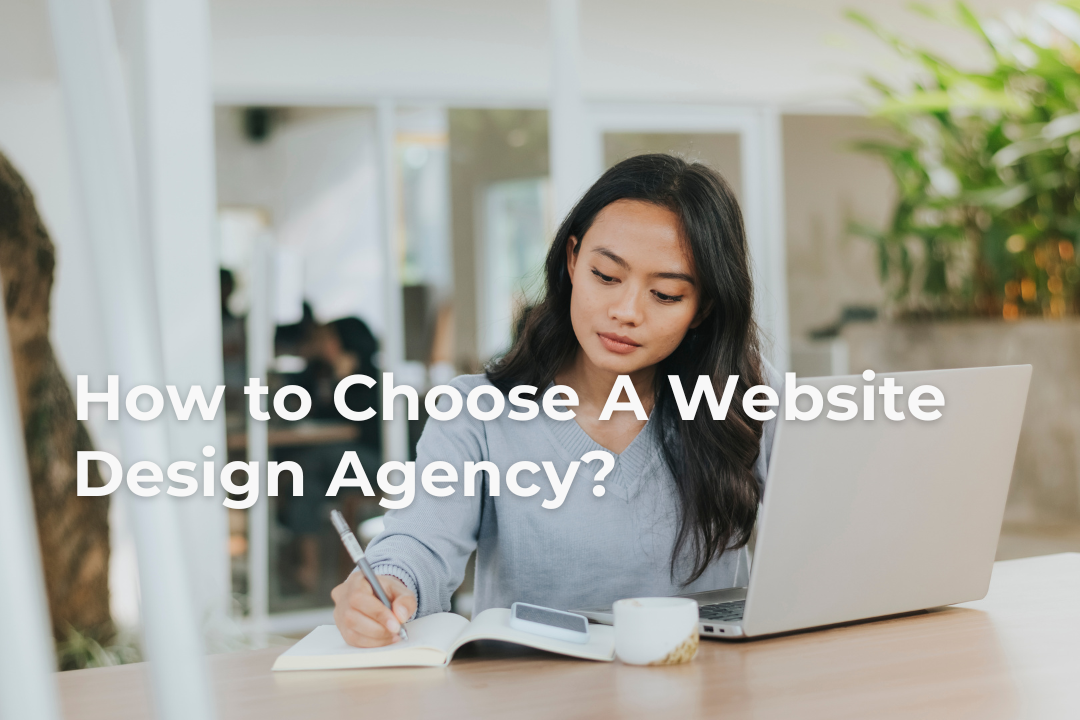 Website Design Agency Malaysia How to Choose A Website Design Agency
