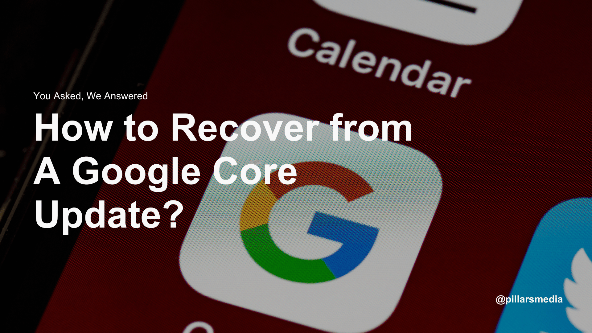 How to Recover from A Google Core Update