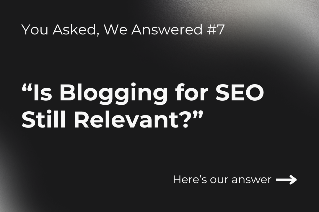 Is Blogging for SEO Still Relevant