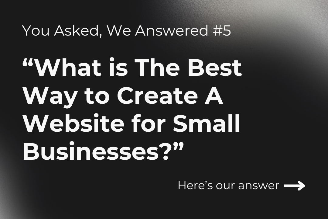 What is The Best Way to Create A Website for Small Businesses