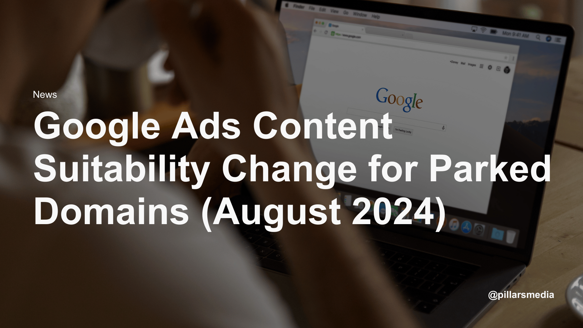 Google Ads Content Suitability Change for Parked Domains August 2024